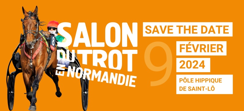 SALON DU TROT EN NORMANDIE 2024 : 9E ÉDITION Le 09 février 2024